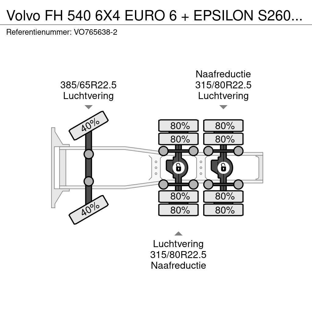 Volvo FH 540 6X4 EURO 6 + EPSILON S260Z96 + TRAILER 4 AX Trækkere