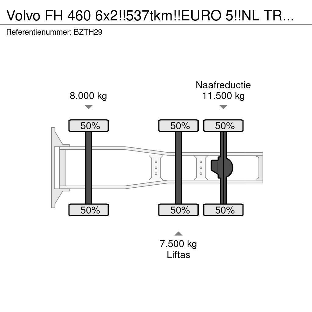 Volvo FH 460 6x2!!537tkm!!EURO 5!!NL TRUCK!! Trækkere
