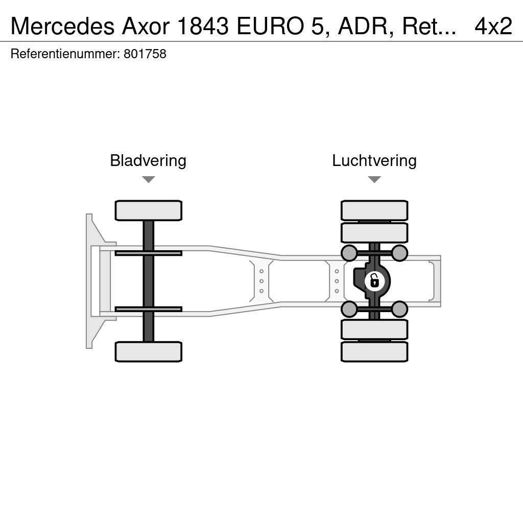 Mercedes-Benz Axor 1843 EURO 5, ADR, Retarder Trækkere