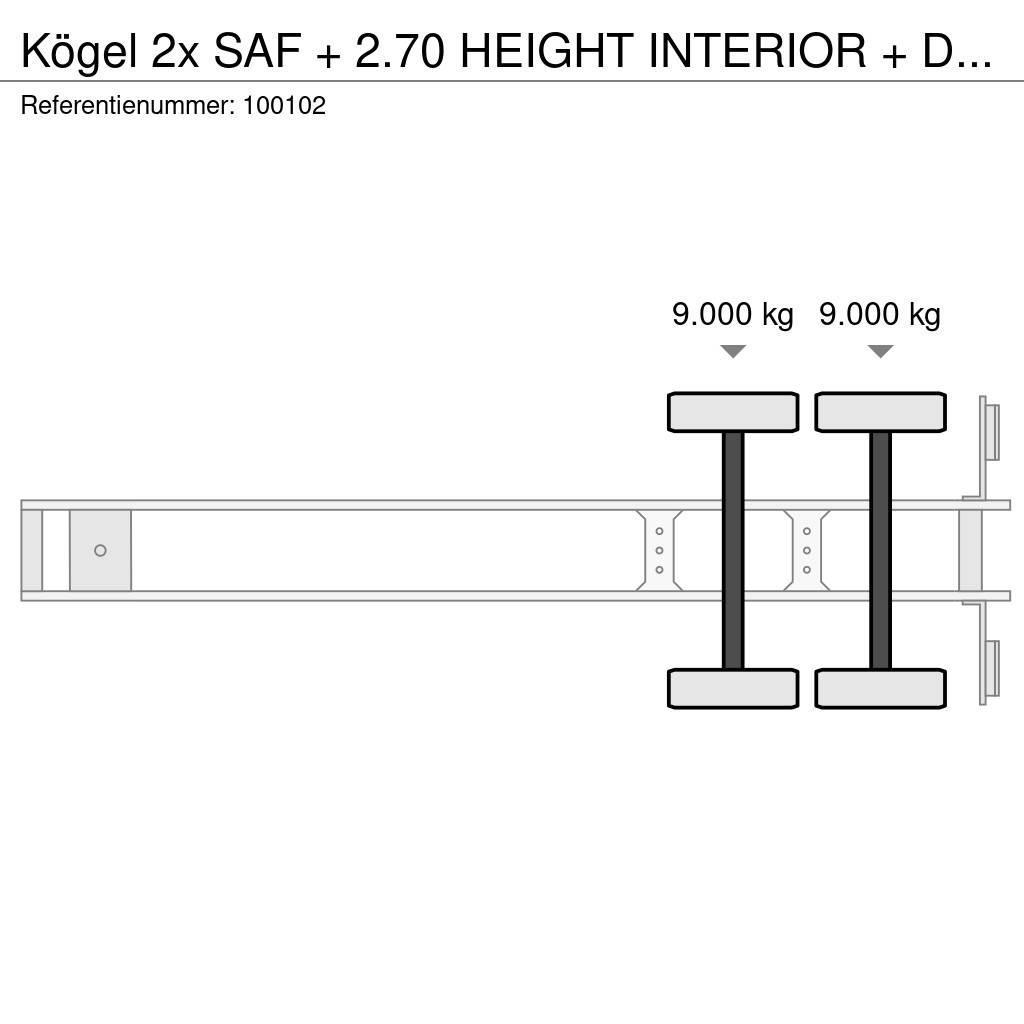 Kögel 2x SAF + 2.70 HEIGHT INTERIOR + Disc Brake Semi-trailer med fast kasse