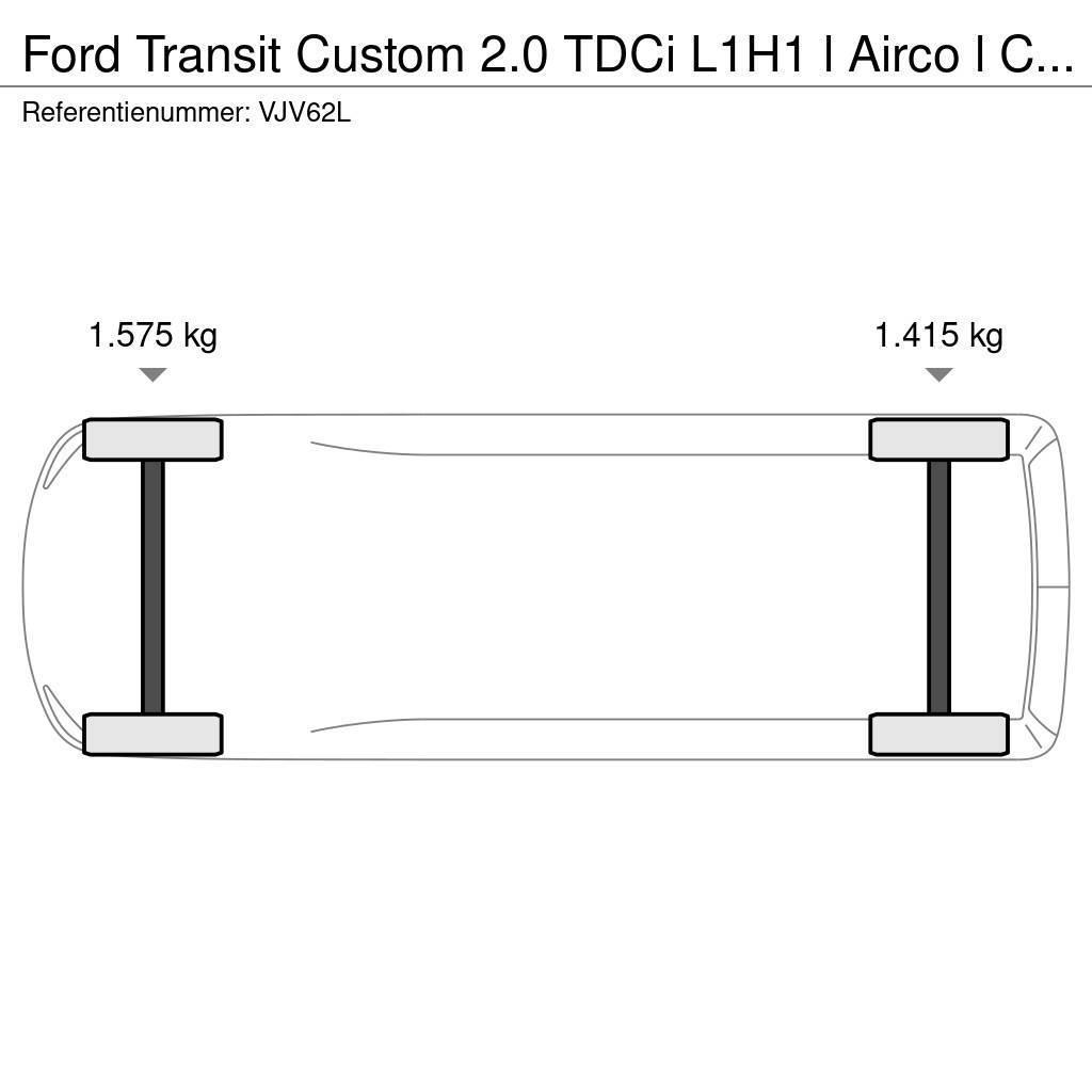 Ford Transit Custom 2.0 TDCi L1H1 l Airco l Cruise Cont Varebiler