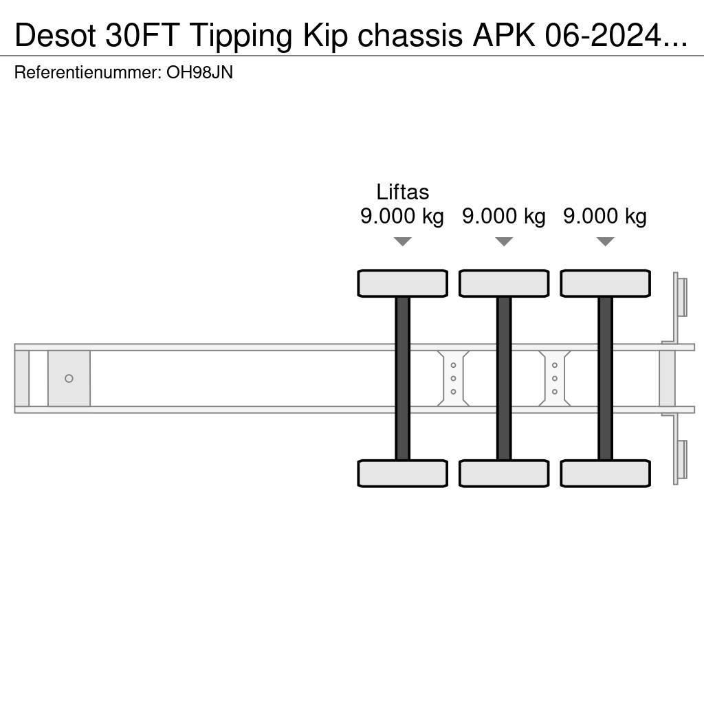 Desot 30FT Tipping Kip chassis APK 06-2024 €5750 Semi-trailer med containerramme