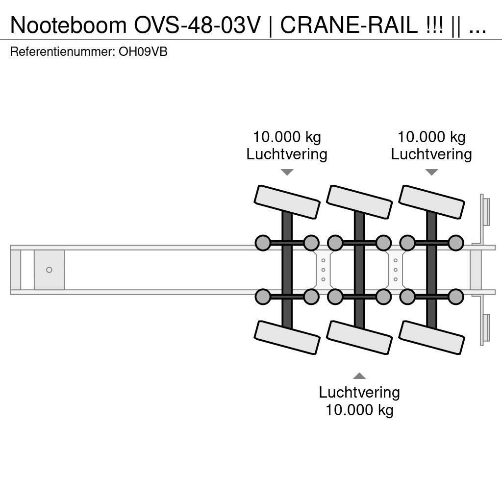 Nooteboom OVS-48-03V | CRANE-RAIL !!! || 7.6 MTR EXTENSION | Semi-trailer med lad/flatbed